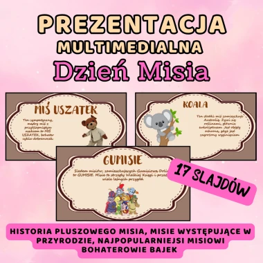 Prezentacja multimedialna DZIEŃ PLUSZOWEGO MISIA/ WSZYSTKO O MISIACH
