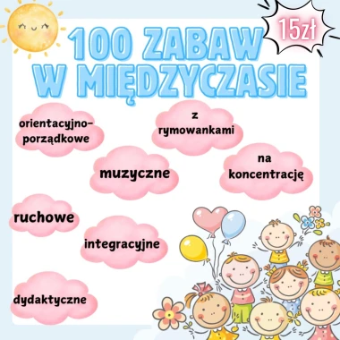 100 zabaw "W MIĘDZYCZASIE"
